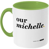 Derry Girls Tasse - Unsere Michelle von bapandscone