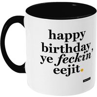 Happy Birthday Feckin Eejit Becher - Geburtstagsbecher Neuheit Geschenk Für Sie Ihn Lustiges von bapandscone