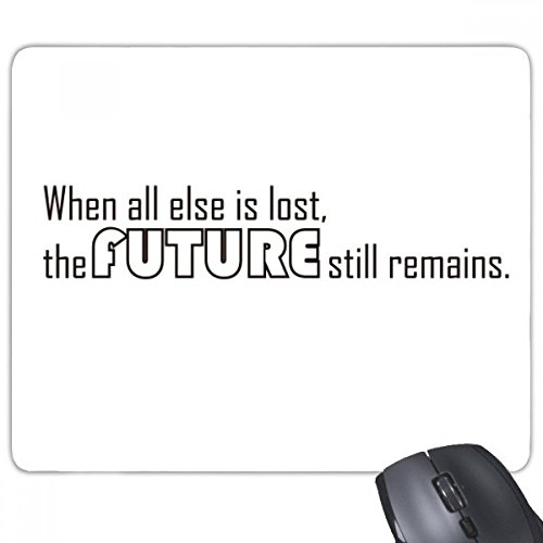 beatChong Slogan Wenn Alles andere die Zukunft noch verloren ist, bleibt Rectangle Griffige Gummi Mousepad Spiel Mauspad Geschenk von beatChong