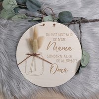 Holzschild "Beste Mama, Allerbeste Oma" | Muttertag Trockenblumen Schilder Mit Schönen Botschaften Gravur Muttertagsgeschenk Holzschild "Beste Mama, Allerbeste Oma" | Muttertag Trockenblumen Schilder Mit Schönen Botschaften Gravur Muttertagsgeschenk von benessakreativ