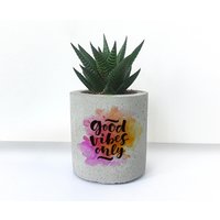 Good Vibes Only Bedruckter Beton Übertopf, Kaktus Halter, Personalisierte Geschenke, Sukkulentenhalter, Geschenk Für Ihn, Pflanzentöpfe von btonworks