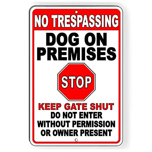 Fprqlyze Metallschild mit Aufschrift "No Trespassing Dogs On Premises Stop Keep Gate Shut Do Not Enter", Aluminium-Warnschild, Retro, modisch, schick, Metallblechschild, Dekoration, Aluminium Fprqlyze Metallschild mit Aufschrift "No Trespassing Dogs On Premises Stop Keep Gate Shut Do Not Enter", Aluminium-Warnschild, Retro, modisch, schick, Metallblechschild, Dekoration, Aluminium von by Unbranded