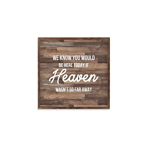 by Unbranded Holzschild mit Aufschrift "We Know You Would Be Here Today If Heaven Wasn't So Far Away Farmhouse Wood Sign For Bedroom Decor Kitchen Wall Art Bathroom Living Room Nursery Decor Wall Art von by Unbranded