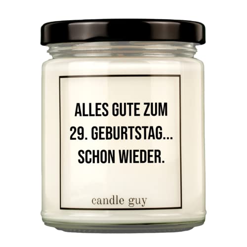 candle guy Duftkerze | Alles Gute zum 29. Geburtstag... Schon wieder. | Handgemacht aus 100% Sojawachs | 70 Stunden Brenndauer von candle guy