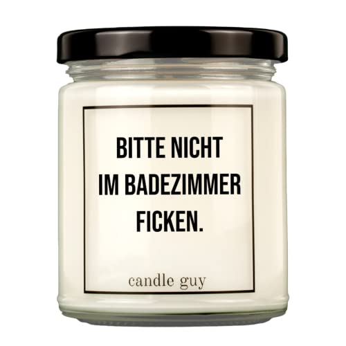 candle guy Duftkerze | Bitte nicht im Badezimmer ficken. | Handgemacht aus 100% Sojawachs | 70 Stunden Brenndauer von candle guy