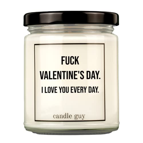 candle guy Duftkerze | Fuck Valentine's Day. I love you every day. | Handgemacht aus 100% Sojawachs | 70 Stunden Brenndauer von candle guy
