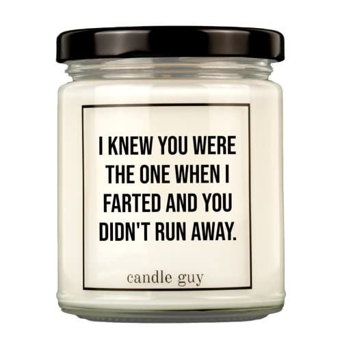 candle guy Duftkerze | I knew you were the one when I farted and you didn't run away. | Handgemacht aus 100% Sojawachs | 70 Stunden Brenndauer von candle guy