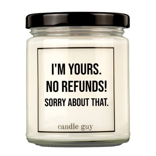 candle guy Duftkerze | I'm yours. No refunds! Sorry about that. | Handgemacht aus 100% Sojawachs | 70 Stunden Brenndauer von candle guy