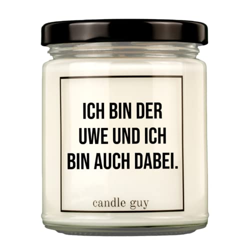 candle guy Duftkerze | Ich bin der Uwe und ich bin auch dabei. | Handgemacht aus 100% Sojawachs | 70 Stunden Brenndauer von candle guy