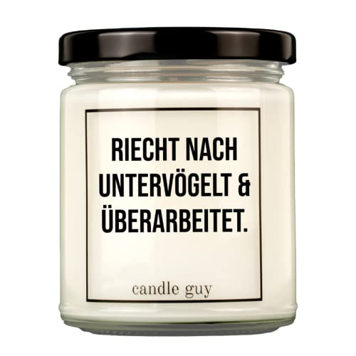 candle guy Duftkerze | Riecht nach untervögelt und überarbeitet. | Handgemacht aus 100% Sojawachs | 70 Stunden Brenndauer von candle guy