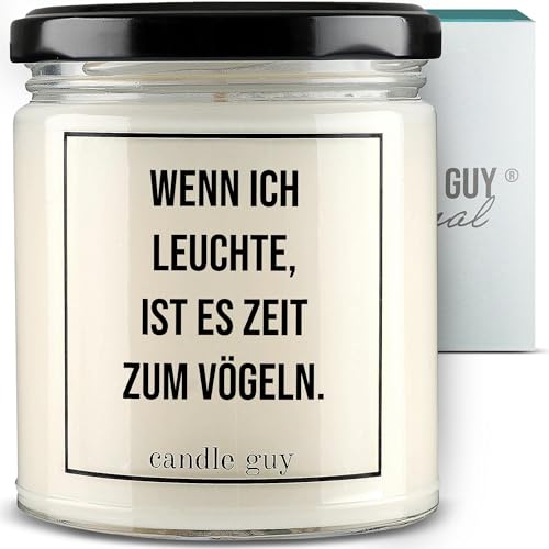 candle guy Duftkerze | Wenn ich leuchte, ist es Zeit zum vögeln. | Handgemacht aus 100% Sojawachs | 70 Stunden Brenndauer von candle guy