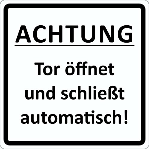 Türschild ACHTUNG Tor öffnet und schließt automatisch! selbstklebend 100 x 100 mm von carstyling XXL