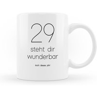 Charmante Ü30 Geburtstagstasse - 29 Steht Dir Wunderbar Auch Dieses Jahr Bisschen Freche Aber Witzige Kaffeetasse Tasse Mit Schöner Form von clauspeter