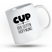 Tasse Mit Spruch - Cup Der Guten Hoffnung Positiv Bleiben Gute Laune Verschenken Coole Tassenform von clauspeter