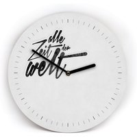 Wanduhr Mit Spruch - Alle Zeit Der Welt Typo Clock Entspannung Leben Reminder Achtsamkeit 18 Farben 3 Größen Möglich Uhrwerk Leise von clauspeter