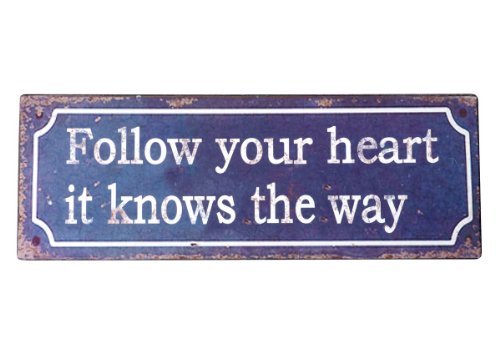 Blech-Schild 'Follow your heart..' Shabby Nostalgie von condecoro