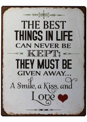condecoro Blechschild - Best Things in Life - smile, kiss and love Shabby Antik Nostalgie Schild Wandbild H35 von condecoro