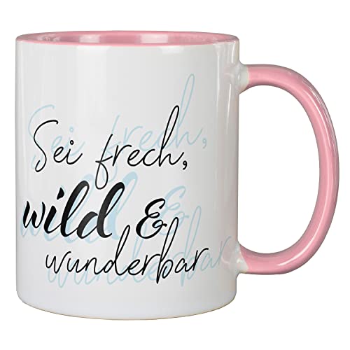 creativgravur Sei frech, wild und wunderbar - Kaffeetasse mit Spruch - Kaffeebecher von creativgravur