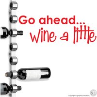 Wandtatzug Spruch "Go Ahead... Wine A Little" Vinyl Schriftzug Bar Dekor von decalsmurals