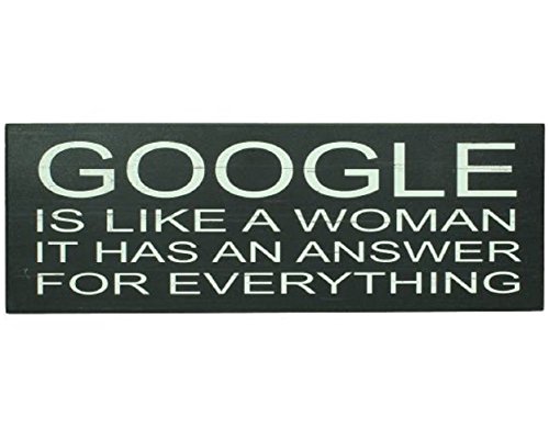 degawo Schild Holz Spruch,Google is Like a Woman, it Has an Answer for Everything' 40x14 cm degawo Schild Holz Spruch,Google is Like a Woman, it Has an Answer for Everything' 40x14 cm von degawo