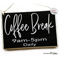 10x8 Kaffeepause 9 Bis 17 Uhr Tägliche Benutzerdefinierte Holzschild Lustige Büro Humor Zeit Küche Java Latte Frühstück Morgen Kein Kaffee von designsbyprim