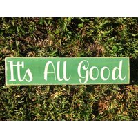 18x4 It's All Good Custom Holzschild Move On Motivation Life Is Plaque von designsbyprim
