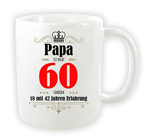 die stadtmeister Tasse zum 60. Geburtstag/mit Wunschnamen/z.B. Papa (bzw. Wunschname) ist nicht 60 - sondern 18 mit 42 Jahren Erfahrung von die stadtmeister