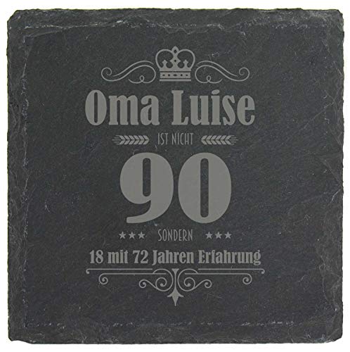 Untersetzer aus Schiefer zum 90. Geburtstag mit Wunschnamen/z.B. „Oma Luise (BZW. Wunschname) ist Nicht 90 sondern 18 mit 72 Jahren Erfahrung“ / als Geburtstagsgeschenk zum Neunzigsten Geburtstag von die stadtmeister