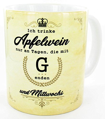 die stadtmeister Keramiktasse Ich trinke Apfelwein nur an Tagen, die mit g enden und Mittwochs von die stadtmeister