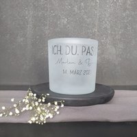 Windlicht Hochzeit Ich.du.passt, Personalisierbar Und Satiniert Windlicht Hochzeit Ich.du.passt, Personalisierbar Und Satiniert von dieselbermacherei
