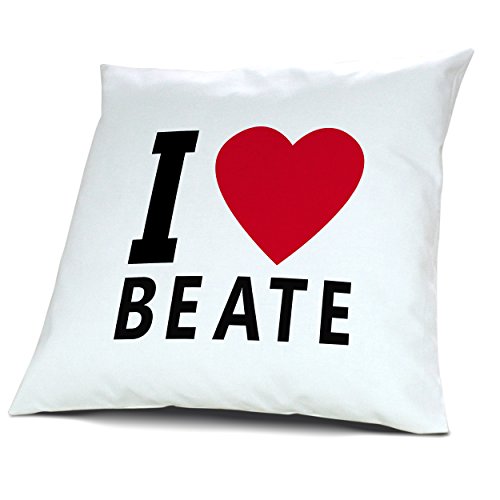 Kopfkissen Beate, Kissen mit Füllung "I Love Beate", 40 cm, 100% Baumwolle, Kuschelkissen, Liebeskissen, Namenskissen, Geschenkidee von digital print