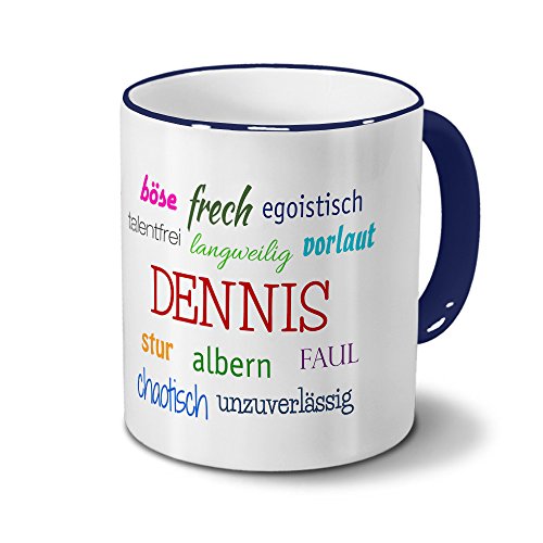 Tasse mit Namen Dennis - Negative Eigenschaften von Dennis - Namenstasse, Kaffeebecher, Mug, Becher, Kaffeetasse - Farbe Blau von digital print