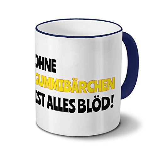 Tasse mit Namen Gummibärchen - Motiv Ohne Gummibärchen ist alles Blöd! - Namenstasse, Kaffeebecher, Mug, Becher, Kaffeetasse - Farbe Blau von digital print