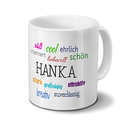 Tasse mit Namen Hanka - Motiv Positive Eigenschaften - Namenstasse, Kaffeebecher, Mug, Becher, Kaffeetasse - Farbe Weiß von digital print