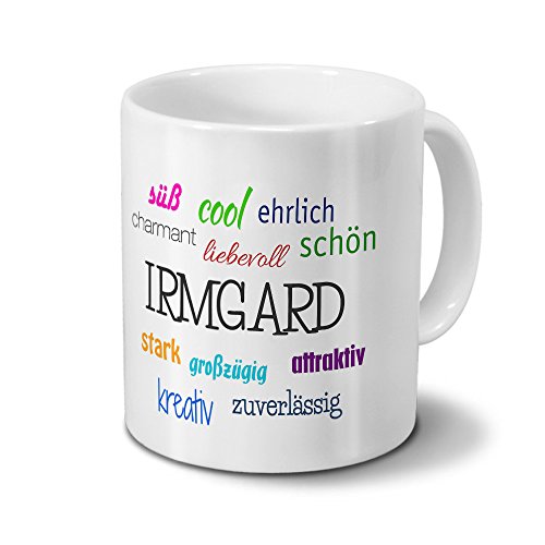 Tasse mit Namen Irmgard - Motiv Positive Eigenschaften - Namenstasse, Kaffeebecher, Mug, Becher, Kaffeetasse - Farbe Weiß von digital print