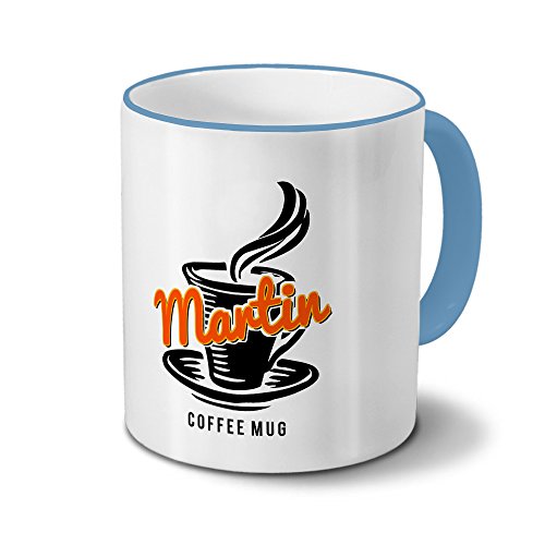 Tasse mit Namen Martin - Motiv "Coffee Mug" - Namenstasse, Kaffeebecher, Mug, Becher, Kaffeetasse - Farbe Hellblau von digital print