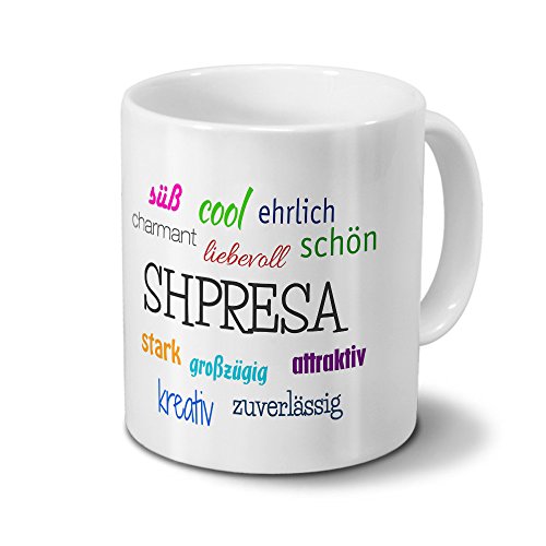 Tasse mit Namen Shpresa - Motiv Positive Eigenschaften - Namenstasse, Kaffeebecher, Mug, Becher, Kaffeetasse - Farbe Weiß von digital print