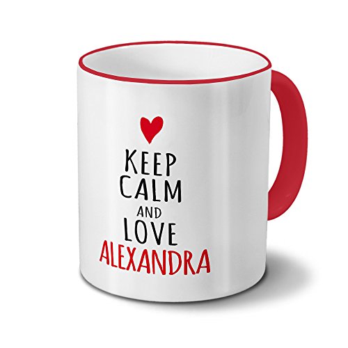 digital print Tasse mit Namen Alexandra - Motiv Keep Calm - Namenstasse, Kaffeebecher, Mug, Becher, Kaffeetasse - Farbe Rot von digital print