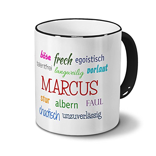 digital print Tasse mit Namen Marcus - Negative Eigenschaften von Marcus - Namenstasse, Kaffeebecher, Mug, Becher, Kaffeetasse - Farbe Schwarz von digital print