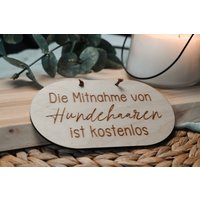 Deko Holzschild "Die Mitnahme Von Hundehaaren Ist Kostenlos" - Lustige Geschenkidee Für Tierbesitzer, Den Einzug Oder Zum Geburtstag von doppeltundgemoppelt