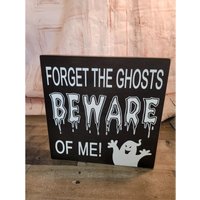 Forget The Ghosts Beware Of Me Holzschild Halloween Dekor von elegantcloset21