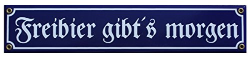 Frei Bier Emaille Schild "Freibier gibt's Morgen" 8 x 40 cm Emailschild blau. Frei Bier Emaille Schild "Freibier gibt's Morgen" 8 x 40 cm Emailschild blau. von elina-email-schilder
