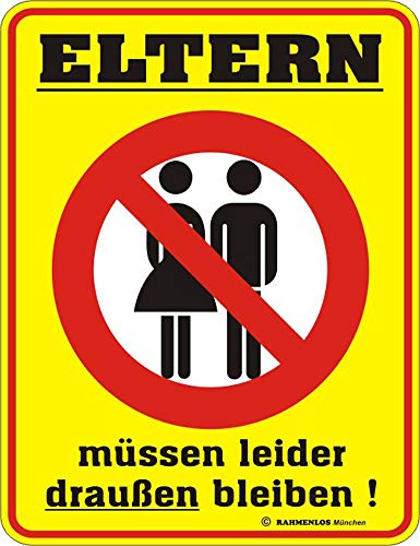 Eltern müssen draußen bleiben - Blech-Schild Blechschild mit Spruch, 4 Saugnäpfe - Grösse 17x22 cm von empireposter