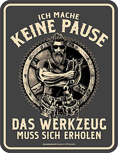 empireposter Keine Pause - Werkzeug erholt Sich - Blech-Schild Spruch - Blechschild - Grösse 17x22 cm von empireposter