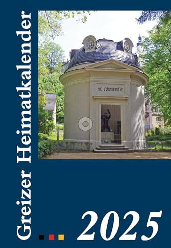 Greizer Heimatkalender 2025 | 30. Jahrgang der Neuauflage | Heimatgeschichtliches Jahrbuch für die Bürgerinnen, Bürger und Gäste der Stadt Greiz | Idee, Konzeption, Gestaltung Volkmar Schneider Greizer Heimatkalender 2025 | 30. Jahrgang der Neuauflage | Heimatgeschichtliches Jahrbuch für die Bürgerinnen, Bürger und Gäste der Stadt Greiz | Idee, Konzeption, Gestaltung Volkmar Schneider von eventlicht