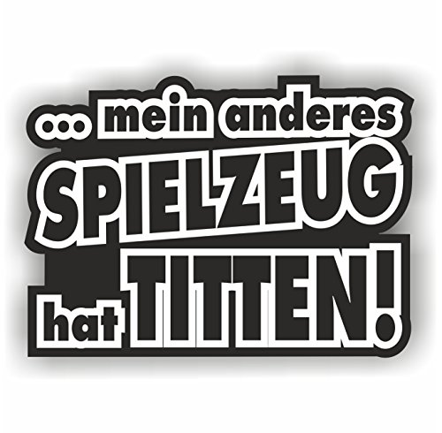 Folien-Zentrum - Mein Anderes Spielzeug Hat Titten 12x8,5cm - hochwertiger Aufkleber Auto Tuning - OEM & JDM Auto Sticker - Lustige Aufkleber für Auto - Stickerbomb - Autoaufkleber - Made in Germany von folien-zentrum