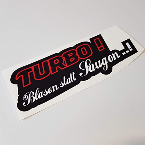 folien-zentrum - Turbo! Blasen statt Saugen 15,5x5,5cm - hochwertiger Aufkleber Auto Tuning - JDM Autosticker - Lustige Sprüche für Auto - Sticker - Autoaufkleber - Stickerbomb - Made in Germany 539 von folien-zentrum