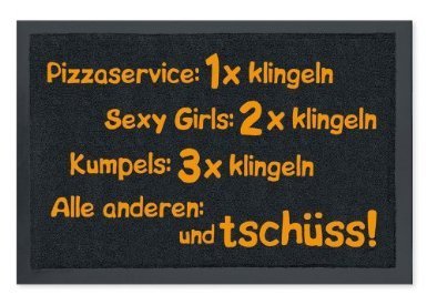 Fussmatte Pizzaservice 1 x klingeln, Sexy Girls 2 x klingeln, Kumpels 3 x klingeln, alle anderen: Tschüß! Schmutzmatte Türmatte Fußabstreifer von for-collectors-only