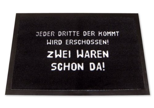 Jeder dritte der kommt Wird erschossen! Fussmatte Fußabtreter Türmatte Fußmatte Fußabstreifer Schmutzmatte 60 x 40 cm von for-collectors-only