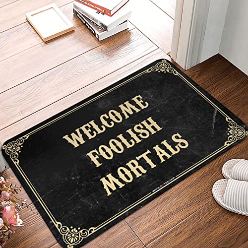 Fußmatte, groß, "Welcome Foolish Mortals", Teppich, Haushaltswaren, Outdoor-Pfotenmatte (Größe: 40 x 60 cm) von gaeruite